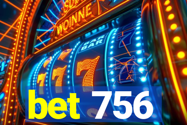 bet 756